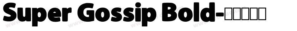 Super Gossip Bold字体转换